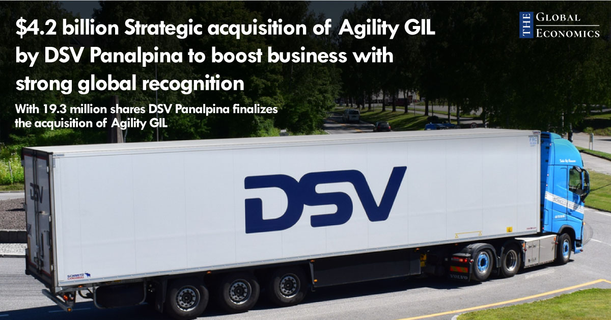 4.2 billion Strategic acquisition of Agility GIL by DSV Panalpina to