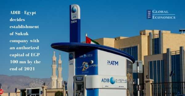 adib-egypt-decides-establishment-of-sukuk-company-with-an-authorized