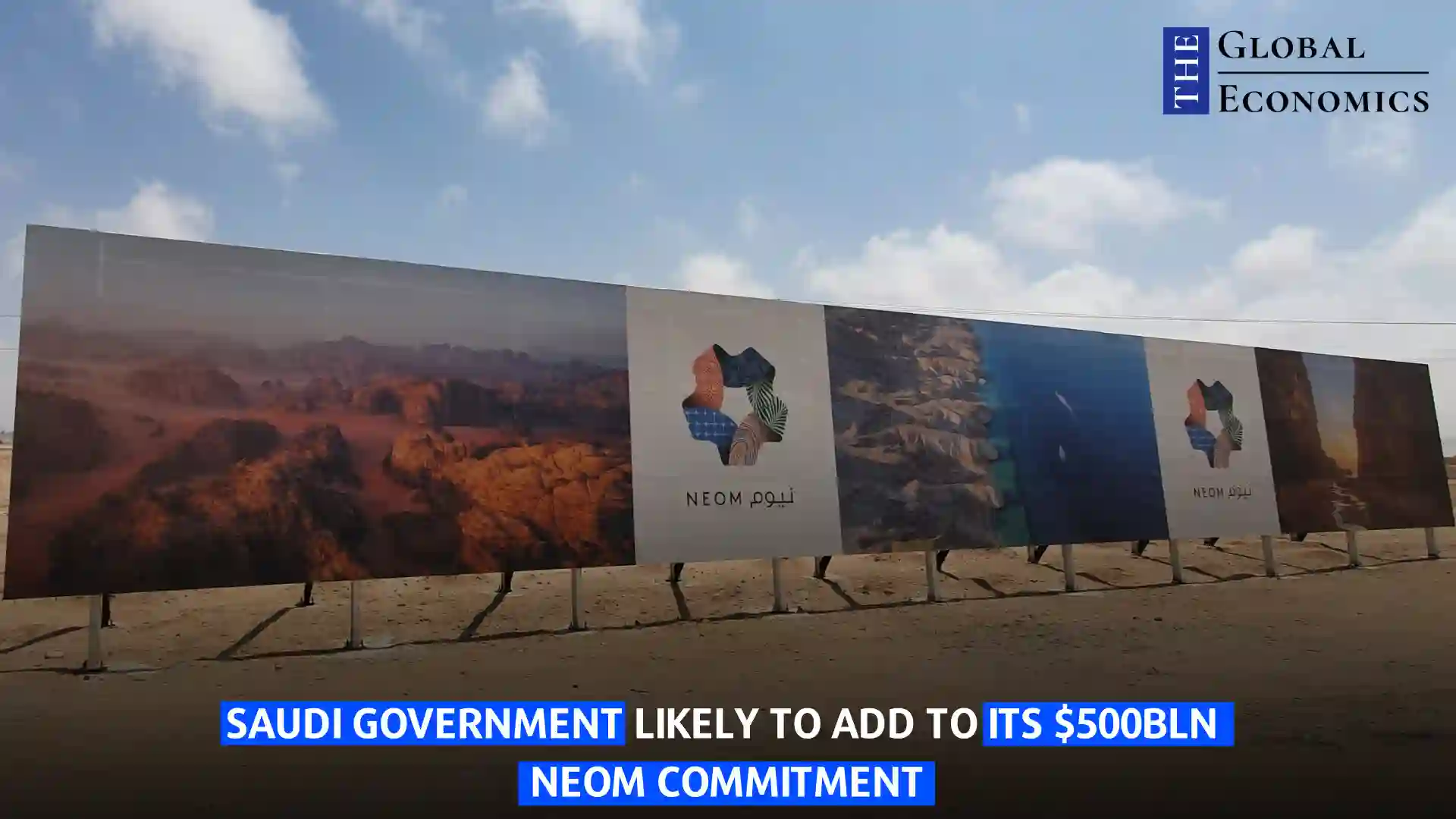 Saudi government likely to add to its USD500 billion NEOM commitment