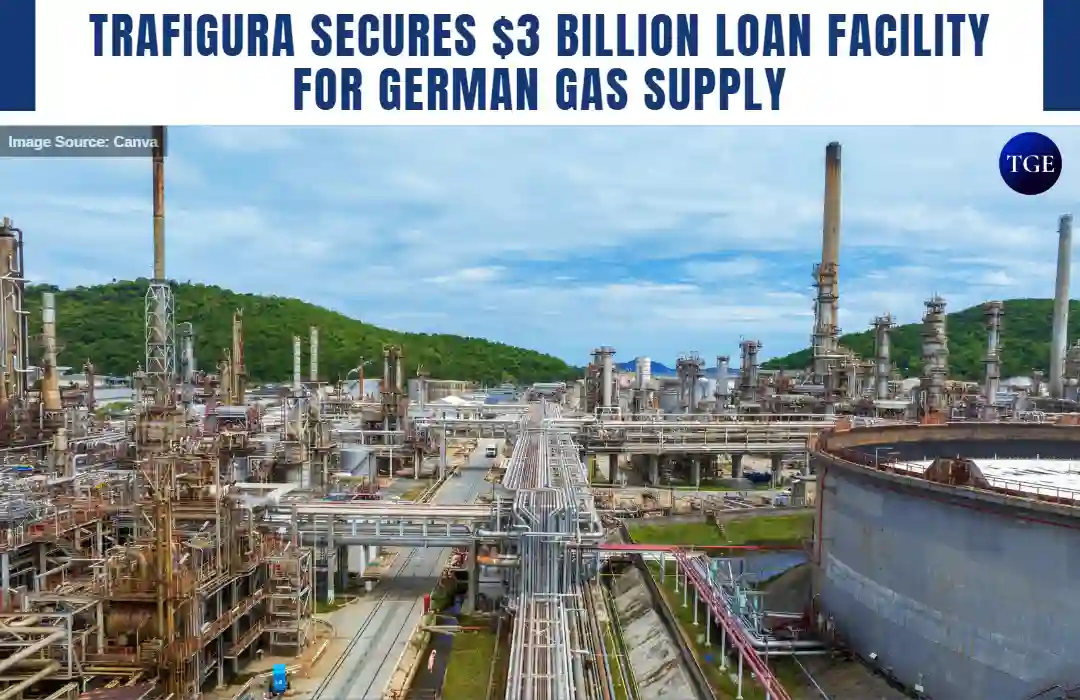 Trafigura secures $3 billion loan facility for German gas supply